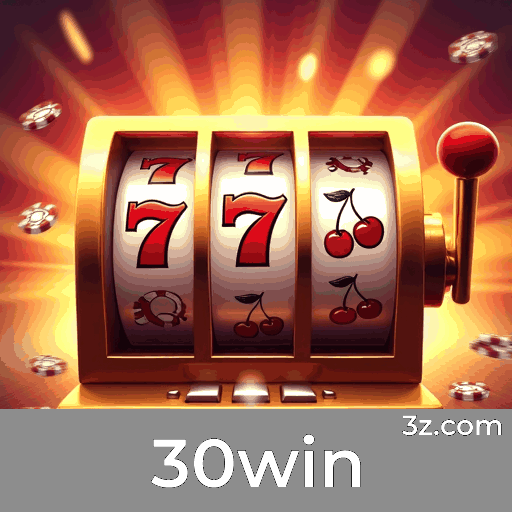 30win: Plataforma de Apostas Confiável e Premiada