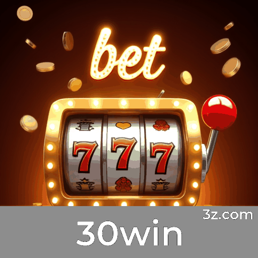 30win: Plataforma de Apostas Confiável e Premiada
